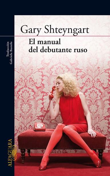 EL MANUAL DEL DEBUTANTE RUSO | 9788420405162 | SHTEYNGART, GARY | Llibreria L'Odissea - Libreria Online de Vilafranca del Penedès - Comprar libros