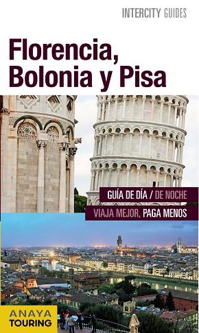 FLORENCIA BOLONIA Y PISA | 9788499358055 | ANAYA TOURING/PEGO DEL RÍO, BEGOÑA/MORÁN, ISABEL | Llibreria Online de Vilafranca del Penedès | Comprar llibres en català