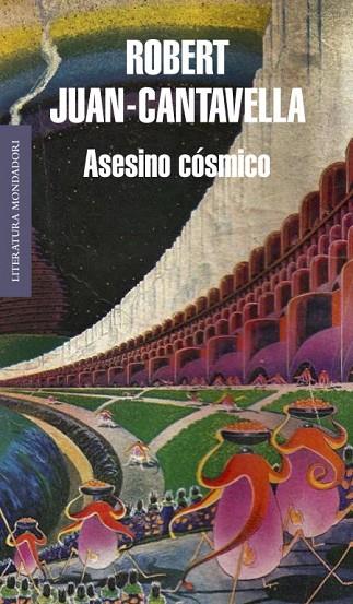 ASESINO COSMICO | 9788439723561 | JUAN-CANTAVELLA, ROBERT | Llibreria Online de Vilafranca del Penedès | Comprar llibres en català