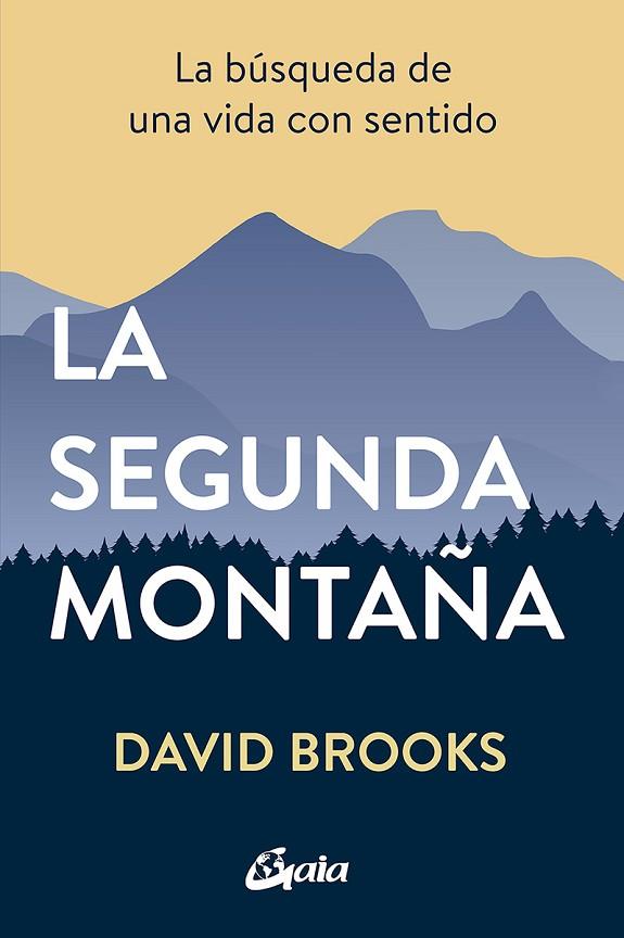 LA SEGUNDA MONTAÑA | 9788484458654 | BROOKS, DAVID | Llibreria L'Odissea - Libreria Online de Vilafranca del Penedès - Comprar libros