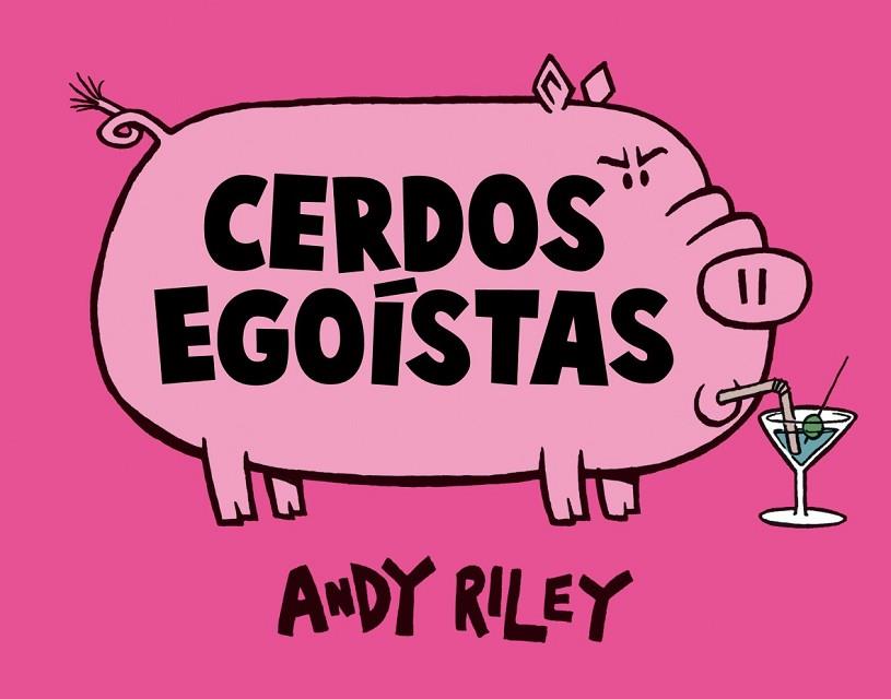 CERDOS EGOISTAS | 9788492769407 | RILEY, ANDY | Llibreria L'Odissea - Libreria Online de Vilafranca del Penedès - Comprar libros