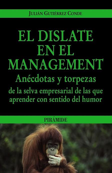 EL DISLATE EN EL MANAGEMENT | 9788436823479 | GUTIERREZ CONDE, JULIAN | Llibreria Online de Vilafranca del Penedès | Comprar llibres en català