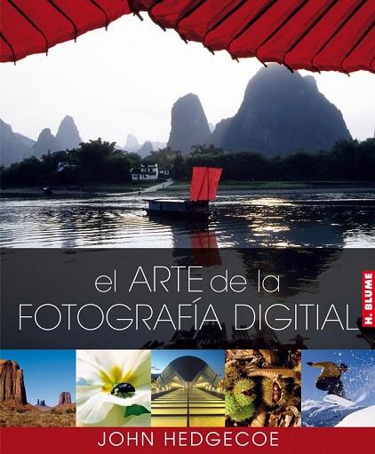 EL ARTE DE LA FOTOGRAFÍA DIGITAL | 9788496669024 | HEDGECOE, JOHN | Llibreria Online de Vilafranca del Penedès | Comprar llibres en català
