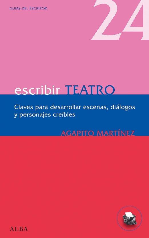ESCRIBIR TEATRO | 9788484286066 | MARTINEZ, AGAPITO | Llibreria Online de Vilafranca del Penedès | Comprar llibres en català