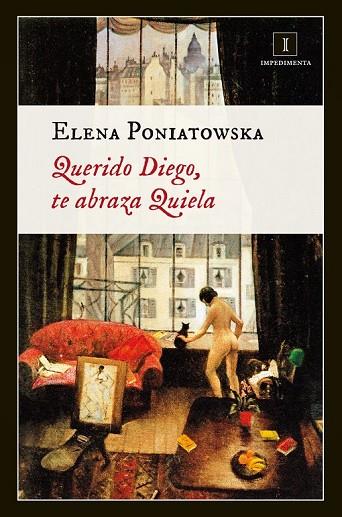 QUERIDO DIEGO TE ABRAZA QUIELA | 9788415979203 | PONIATOWSKA, ELENA | Llibreria L'Odissea - Libreria Online de Vilafranca del Penedès - Comprar libros