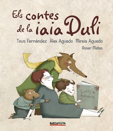 ELS CONTES DE LA IAIA DULI | 9788448942694 | FERNÁNDEZ, TXUS / AGUADO, ÀLEX / AGUADO, MIREIA | Llibreria Online de Vilafranca del Penedès | Comprar llibres en català