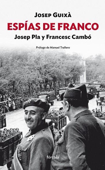 ESPÍAS DE FRANCO JOSEP PLA Y FRANCESC CAMBÓ | 9788415174981 | GUIXÀ (1968-), JOSEP | Llibreria L'Odissea - Libreria Online de Vilafranca del Penedès - Comprar libros