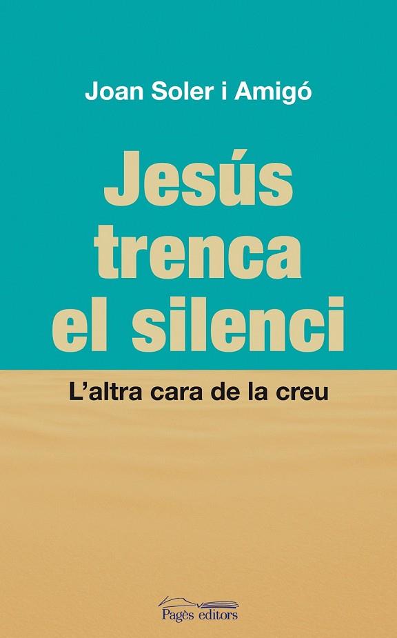 JESUS TRENCA EL SILENCI | 9788497798822 | SOLER I AMIGO, JOAN | Llibreria Online de Vilafranca del Penedès | Comprar llibres en català