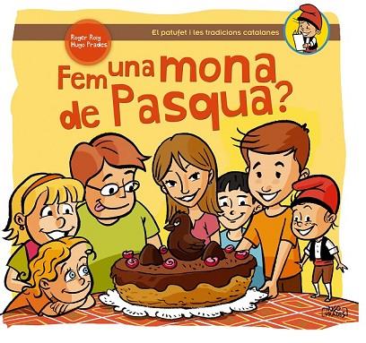 FEM UNA MONA DE PASQUA 1 | 9788490341216 | ROIG, ROGER / PRADES, HUGO | Llibreria Online de Vilafranca del Penedès | Comprar llibres en català