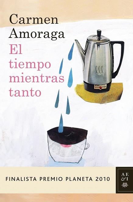 EL TIEMPO MIENTRAS TANTO (FINALISTA P.PLANETA 2010) | 9788408097266 | AMORAGA, CARMEN | Llibreria Online de Vilafranca del Penedès | Comprar llibres en català