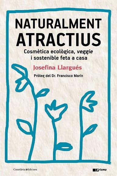 NATURALMENT ATRACTIUS | 9788490346211 | LLARGUÉS TRUJOLS, JOSEFINA | Llibreria Online de Vilafranca del Penedès | Comprar llibres en català