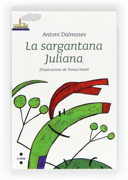 LA SARGANTANA JULIANA | 9788466128490 | DALMASES, ANTONI | Llibreria Online de Vilafranca del Penedès | Comprar llibres en català
