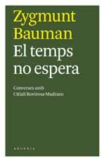 EL TEMPS NO ESPERA | 9788493702540 | BAUMAN, ZYGMUNT | Llibreria Online de Vilafranca del Penedès | Comprar llibres en català