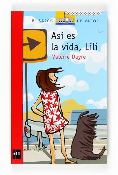 LA VIDA ES ASI LILI | 9788467526912 | DAYRE,  | Llibreria L'Odissea - Libreria Online de Vilafranca del Penedès - Comprar libros