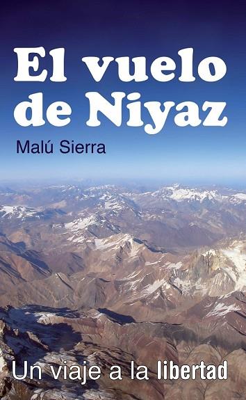 EL VUELO DE NIYAZ | 9788496981966 | SIERRA, MALU | Llibreria Online de Vilafranca del Penedès | Comprar llibres en català