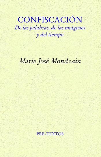 CONFISCACIÓN | 9788418935978 | MONDZAIN, MARIE JOSÉ | Llibreria Online de Vilafranca del Penedès | Comprar llibres en català