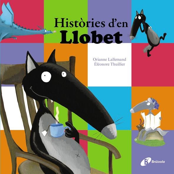 HISTÒRIES D'EN LLOBET | 9788499067476 | LALLEMAND, ORIANNE | Llibreria Online de Vilafranca del Penedès | Comprar llibres en català