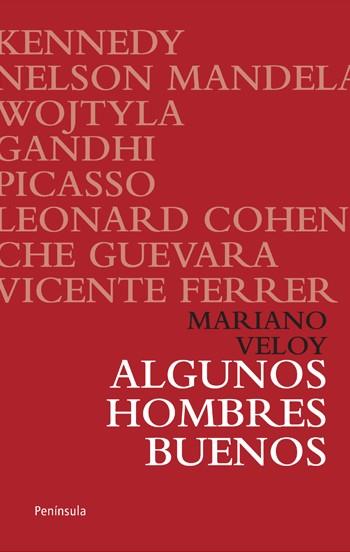 ALGUNOS HOMBRES BUENOS | 9788499420851 | VELOY, MARIANO | Llibreria Online de Vilafranca del Penedès | Comprar llibres en català