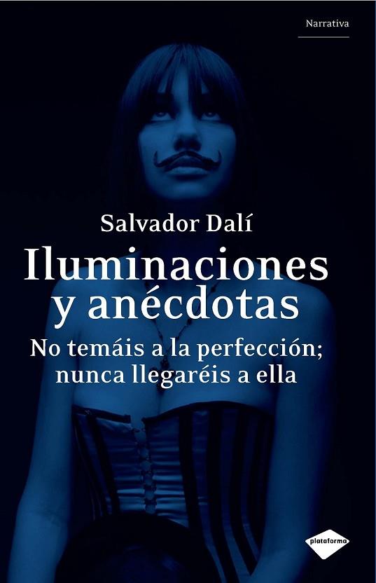 ILUMINACIONES Y ANECDOTAS | 9788496981737 | DALI, SALVADOR | Llibreria L'Odissea - Libreria Online de Vilafranca del Penedès - Comprar libros