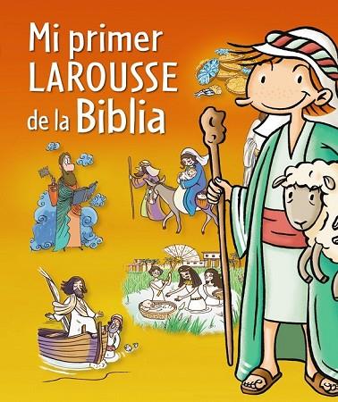 MI PRIMER LAROUSSE DE LA BIBLIA | 9788415785064 | AA. VV. | Llibreria Online de Vilafranca del Penedès | Comprar llibres en català