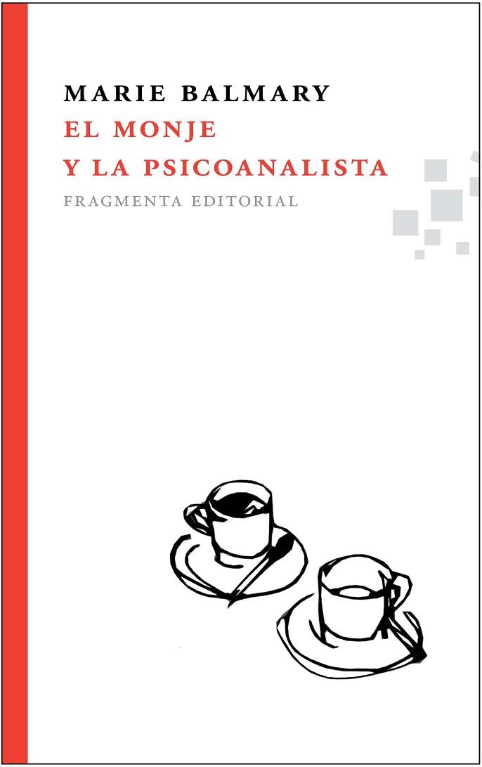 EL MONJE Y LA PSICOANALISTA | 9788492416370 | BALMARY, MARIE | Llibreria L'Odissea - Libreria Online de Vilafranca del Penedès - Comprar libros
