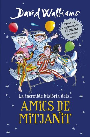 LA INCREÏBLE HISTORIA DELS AMICS DE MITJANIT | 9788490437735 | WALLIAMS, DAVID | Llibreria L'Odissea - Libreria Online de Vilafranca del Penedès - Comprar libros