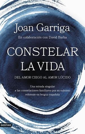 CONSTELAR LA VIDA | 9788423364947 | GARRIGA, JOAN | Llibreria L'Odissea - Libreria Online de Vilafranca del Penedès - Comprar libros