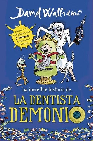 LA INCREÍBLE HISTORIA DE LA DENTISTA DEMONIO | 9788490431566 | WALLIAMS, DAVID | Llibreria Online de Vilafranca del Penedès | Comprar llibres en català
