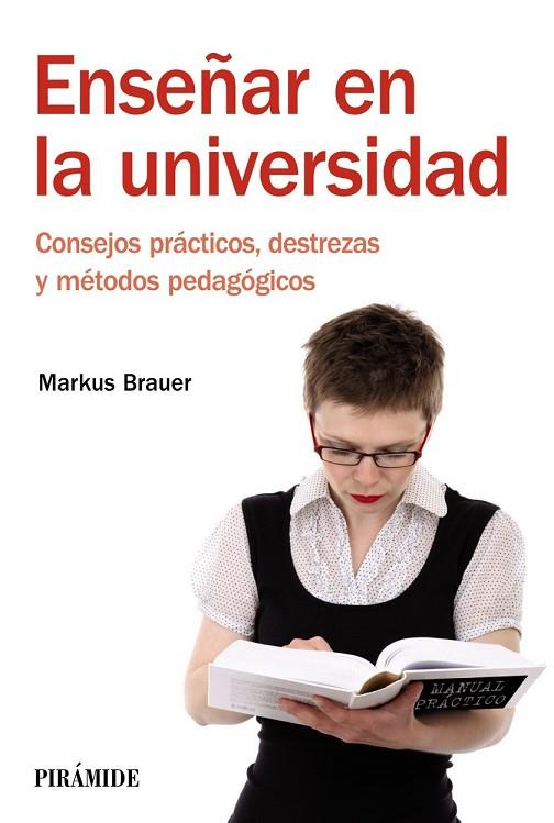 ENSEÑAR EN LA UNIVERSIDAD | 9788436828634 | BRAUER, MARKUS | Llibreria L'Odissea - Libreria Online de Vilafranca del Penedès - Comprar libros