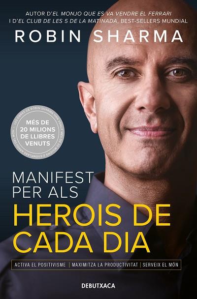 MANIFEST PER ALS HEROIS DE CADA DIA | 9788418196560 | SHARMA, ROBIN | Llibreria L'Odissea - Libreria Online de Vilafranca del Penedès - Comprar libros