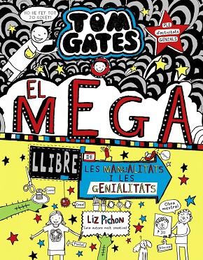 TOM GATES 16 EL MEGALLIBRE DE LES MANUALITATS I LES GENIALITATS | 9788499063645 | PICHON, LIZ | Llibreria L'Odissea - Libreria Online de Vilafranca del Penedès - Comprar libros