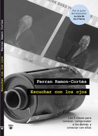 ESCUCHAR CON LOS OJOS | 9788492981434 | RAMON-CORTES, FERRAN | Llibreria L'Odissea - Libreria Online de Vilafranca del Penedès - Comprar libros