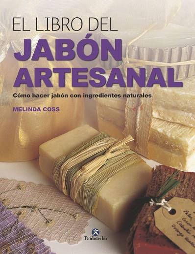 EL LIBRO DEL JABÓN ARTESANAL | 9788499106489 | COSS, MELINDA | Llibreria L'Odissea - Libreria Online de Vilafranca del Penedès - Comprar libros
