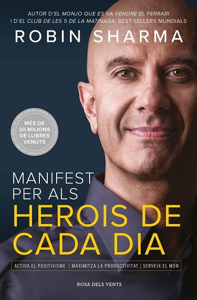 MANIFEST PER ALS HEROIS DE CADA DIA | 9788417627645 | SHARMA, ROBIN | Llibreria L'Odissea - Libreria Online de Vilafranca del Penedès - Comprar libros