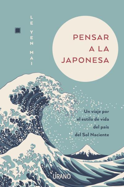 PENSAR A LA JAPONESA | 9788417694616 | YEN MAI, LE | Llibreria Online de Vilafranca del Penedès | Comprar llibres en català