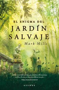 EL ENIGMA DEL JARDIN SALVAJE | 9788498676976 | MILLS, MARK | Llibreria Online de Vilafranca del Penedès | Comprar llibres en català