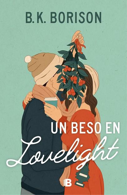 UN BESO EN LOVELIGHT | 9788466676076 | BORISON, B.K. | Llibreria Online de Vilafranca del Penedès | Comprar llibres en català