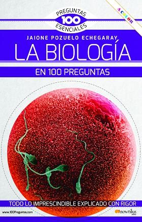 LA BIOLOGÍA EN 100 PREGUNTAS NUEVA EDICIÓN COLOR | 9788413054612 | POZUELO ECHEGARAY, JAIONE | Llibreria Online de Vilafranca del Penedès | Comprar llibres en català