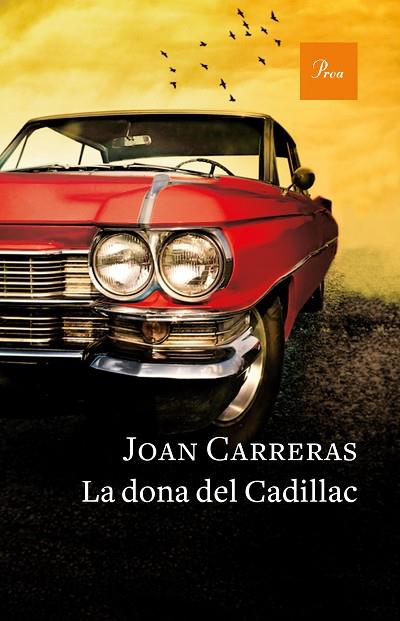 LA DONA DEL CADILLAC | 9788475886671 | CARRERAS, JOAN | Llibreria L'Odissea - Libreria Online de Vilafranca del Penedès - Comprar libros