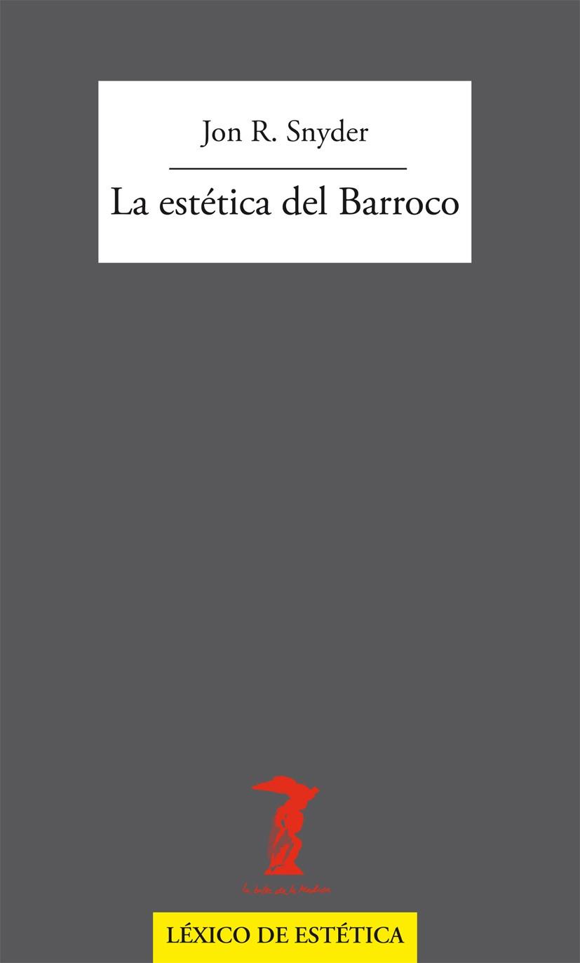 LA ESTÉTICA DEL BARROCO | 9788477745983 | SNYDER, JON R. | Llibreria Online de Vilafranca del Penedès | Comprar llibres en català