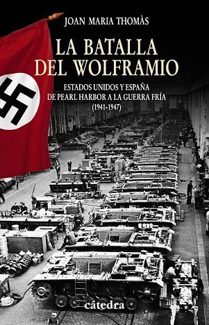 LA BATALLA DEL WOLFRAMIO | 9788437626598 | THOMAS, JOAN MARIA | Llibreria Online de Vilafranca del Penedès | Comprar llibres en català