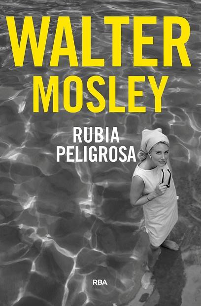 RUBIA PELIGROSA | 9788491873914 | MOSLEY WALTER | Llibreria L'Odissea - Libreria Online de Vilafranca del Penedès - Comprar libros