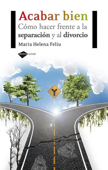 ACABAR BIEN COMO HACER FRENTE A LA SEPARACION Y AL DIVORCIO | 9788415115212 | FELIU, MARIA HELENA | Llibreria Online de Vilafranca del Penedès | Comprar llibres en català