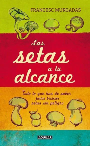 LAS SETAS A TU ALCANCE | 9788403012936 | MURGADAS, FRANCESC | Llibreria L'Odissea - Libreria Online de Vilafranca del Penedès - Comprar libros