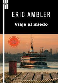 VIAJE AL MIEDO | 9788498677997 | AMBLER, ERIC | Llibreria L'Odissea - Libreria Online de Vilafranca del Penedès - Comprar libros