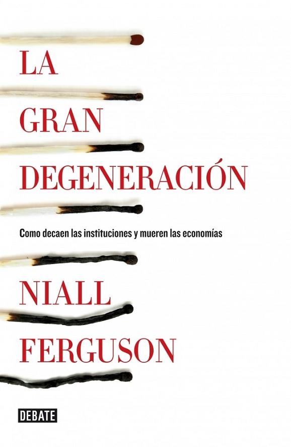 LA GRAN DEGENERACIÓN | 9788499922744 | FERGUSON, NIALL | Llibreria L'Odissea - Libreria Online de Vilafranca del Penedès - Comprar libros