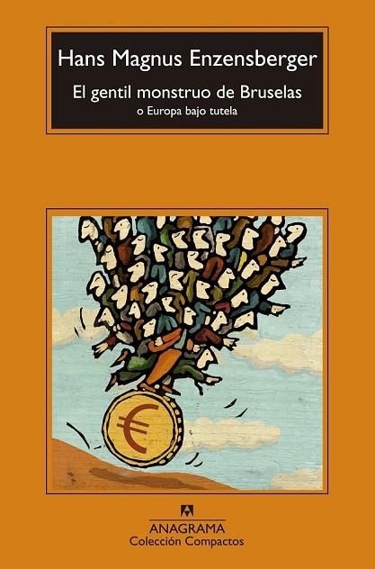 EL GENTIL MONSTRUO DE BRUSELAS | 9788433977502 | ENZENSBERGER, HANS MAGNUS | Llibreria Online de Vilafranca del Penedès | Comprar llibres en català