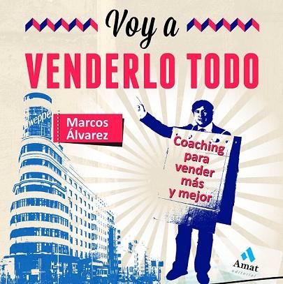 VOY A VENDERLO TODO | 9788497355285 | ALVAREZ OROZCO, MARCOS | Llibreria L'Odissea - Libreria Online de Vilafranca del Penedès - Comprar libros