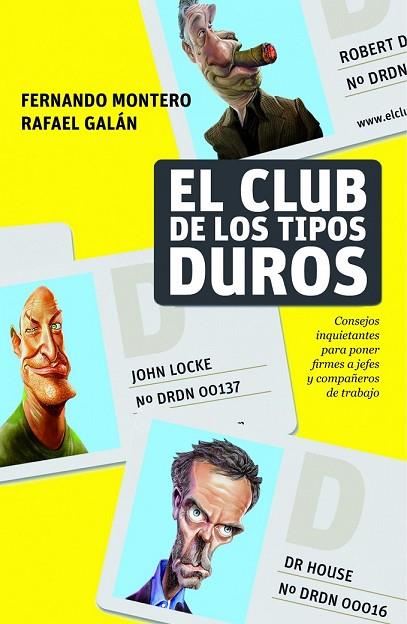 EL CLUB DE LOS TIPOS DUROS | 9788498750768 | GALAN, RAFAEL Y MONTERO, FERNANDO | Llibreria Online de Vilafranca del Penedès | Comprar llibres en català
