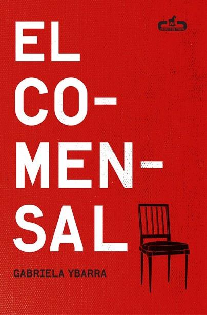 EL COMENSAL ( CABALLO DE TROYA 2015 6 ) | 9788415451556 | YBARRA, GABRIELA | Llibreria Online de Vilafranca del Penedès | Comprar llibres en català